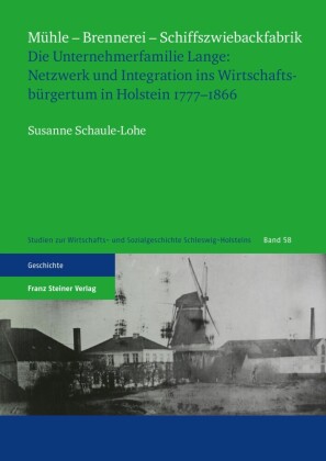 Mühle - Brennerei - Schiffszwiebackfabrik