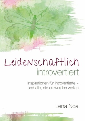Leidenschaftlich introvertiert
