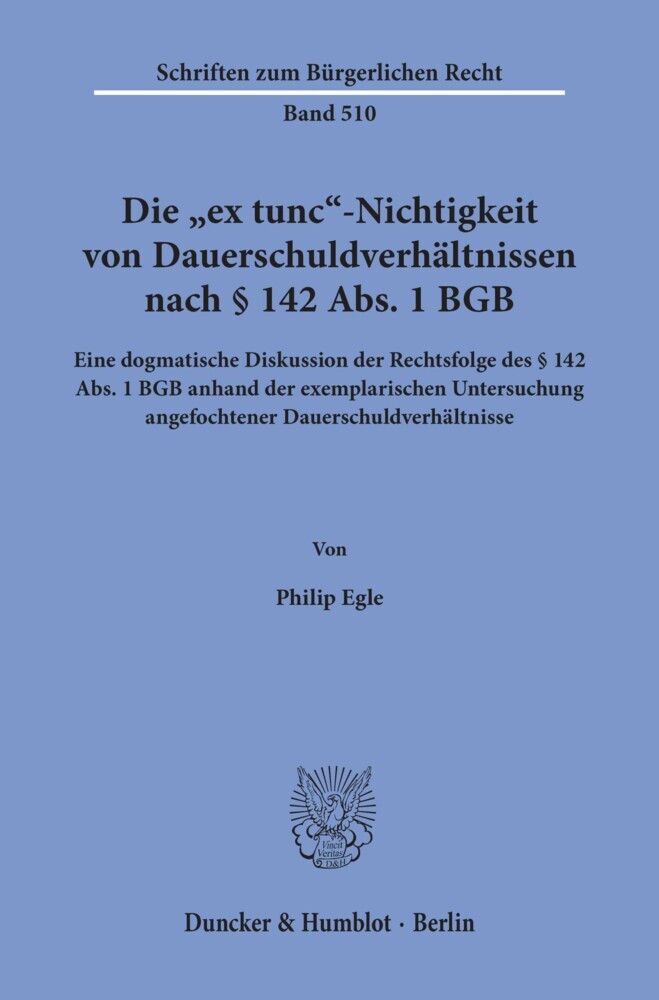 Die »ex tunc«-Nichtigkeit von Dauerschuldverhältnissen nach 142 Abs. 1 BGB. main product photo
