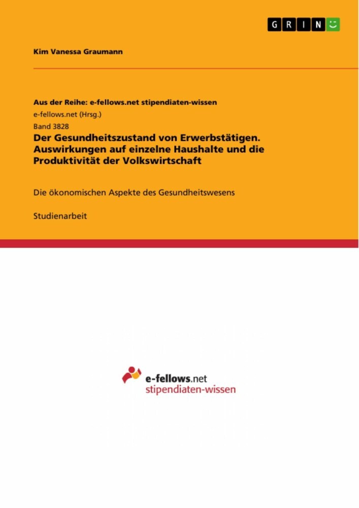 Der Gesundheitszustand von Erwerbstätigen. Auswirkungen auf einzelne Haushalte und die Produktivität der Volkswirtschaft main product photo