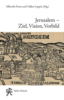 Jerusalem - Ziel, Vision, Vorbild