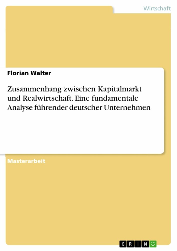 Zusammenhang zwischen Kapitalmarkt und Realwirtschaft. Eine fundamentale Analyse führender deutscher Unternehmen main product photo