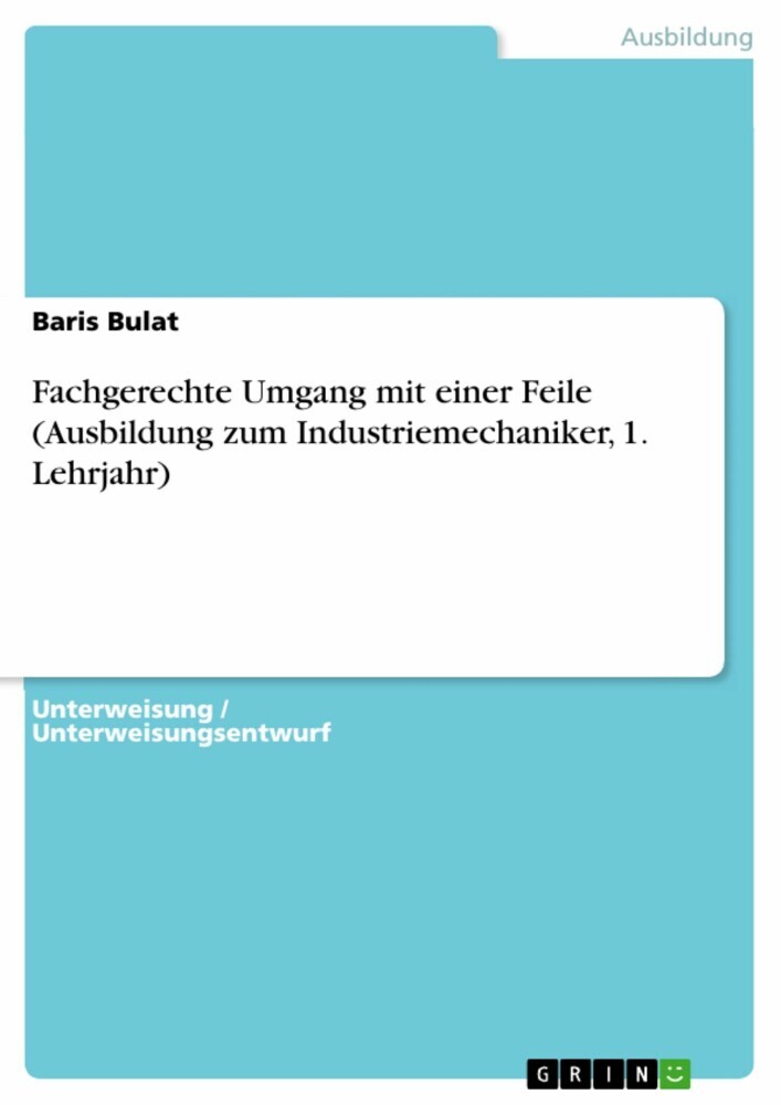 Fachgerechte Umgang mit einer Feile (Ausbildung zum Industriemechaniker, 1. Lehrjahr) main product photo
