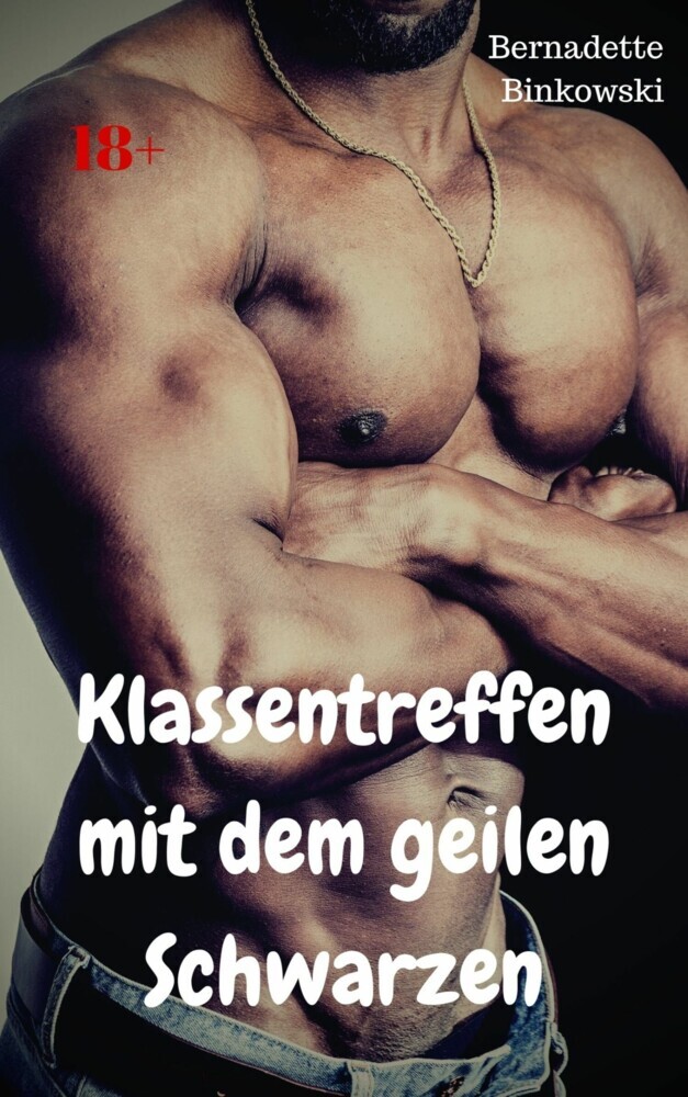 Klassentreffen mit dem geilen Schwarzen main product photo
