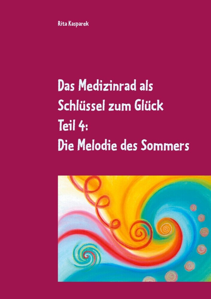 Das Medizinrad als Schlüssel zum Glück Teil 4 main product photo