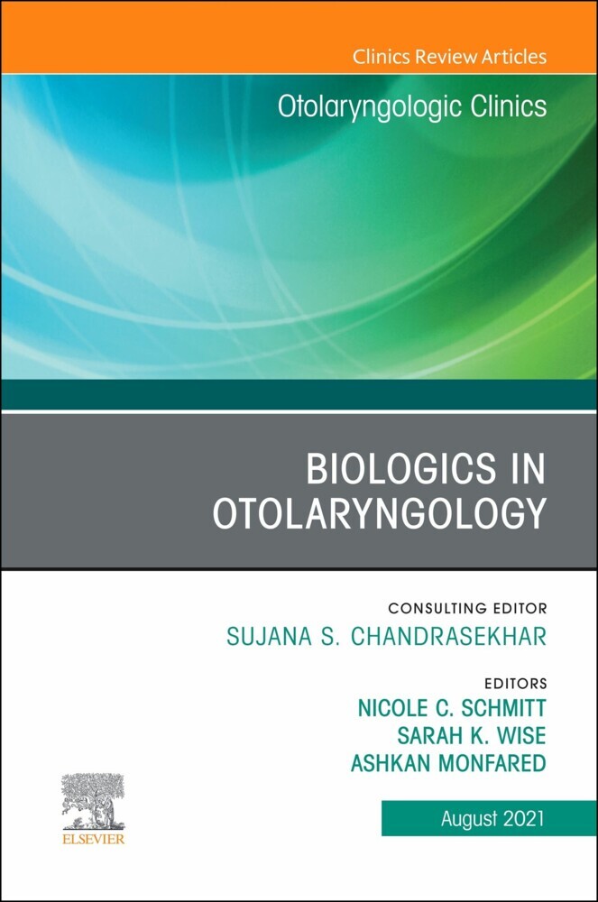Biologics in Otolaryngology, An Issue of Otolaryngologic Clinics of North America, E-Book main product photo