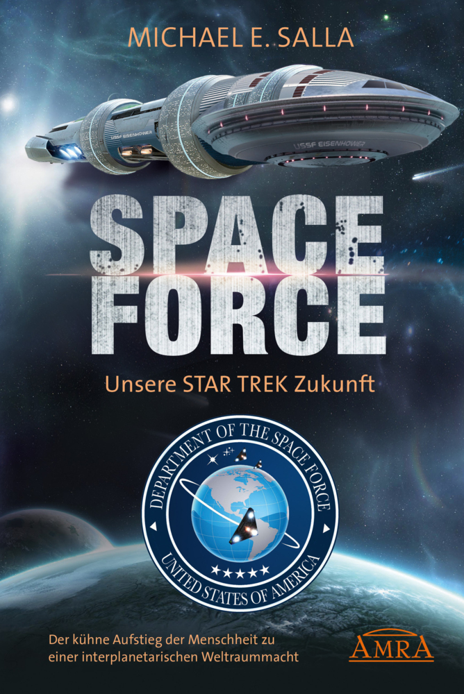 SPACE FORCE: ALLES ÜBER DIE NEU GEGRÜNDETE AMERIKANISCHE WELTRAUMFLOTTE: Der kühne Aufstieg der neuen US-Allianz zu einer interplanetarischen Weltraummacht main product photo
