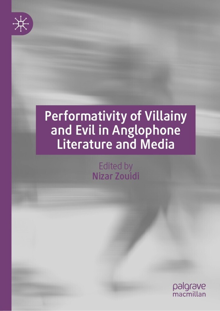 Performativity of Villainy and Evil in Anglophone Literature and Media main product photo