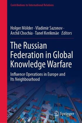 The Russian Federation in Global Knowledge Warfare