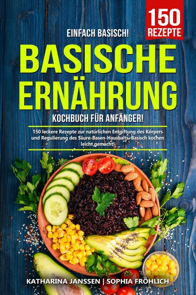 Einfach Basisch! - Basische Ernährung Kochbuch für Anfänger main product photo