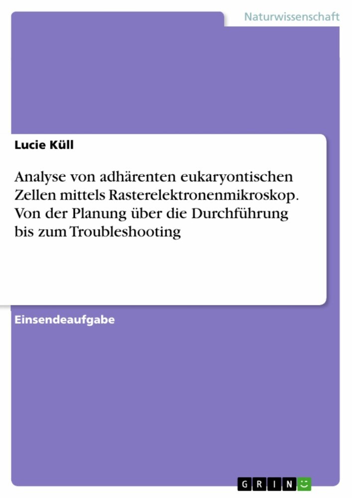 Analyse von adhärenten eukaryontischen Zellen mittels Rasterelektronenmikroskop. Von der Planung über die Durchführung bis zum Troubleshooting main product photo