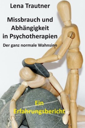 Missbrauch und Abhängigkeit in Psychotherapien