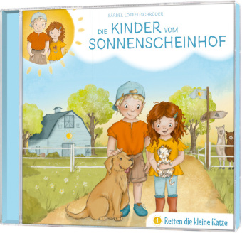Die Kinder vom Sonnenscheinhof retten die kleine Katze - Folge 1, Audio-CD