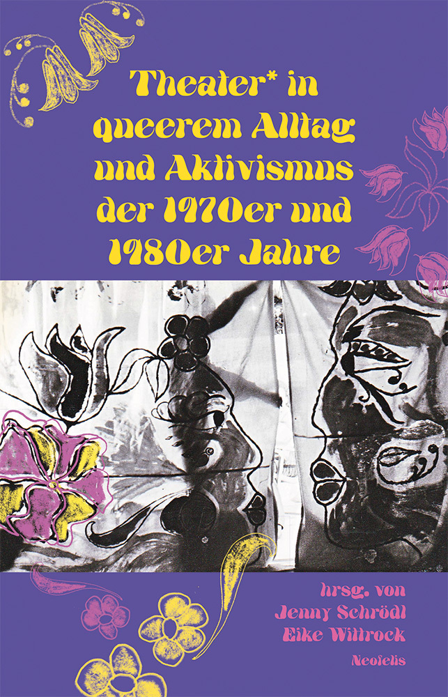 Theater* in queerem Alltag und Aktivismus der 1970er und 1980er Jahre main product photo