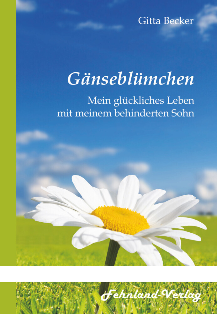 Gänseblümchen. Mein glückliches Leben mit meinem behinderten Sohn main product photo