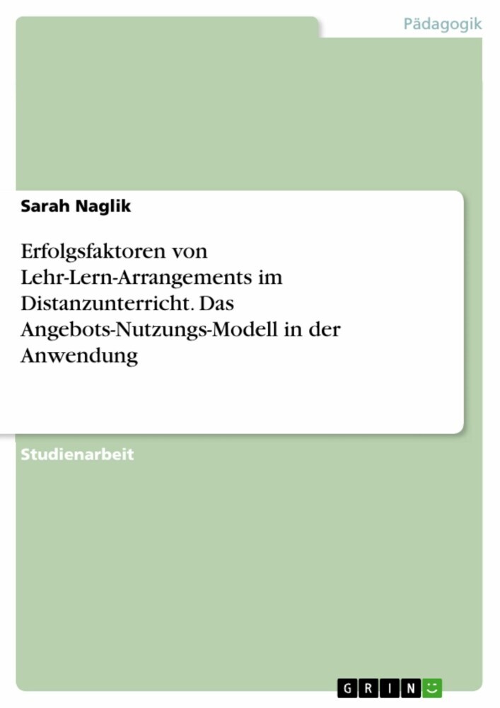 Erfolgsfaktoren von Lehr-Lern-Arrangements im Distanzunterricht. Das Angebots-Nutzungs-Modell in der Anwendung main product photo