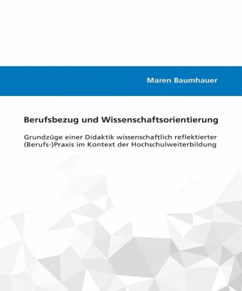 Berufsbezug und Wissenschaftsorientierung