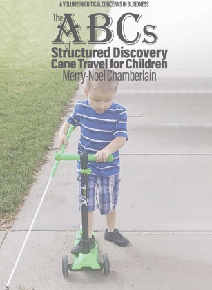 The ABCs of Structured Discovery Cane Travel for Children