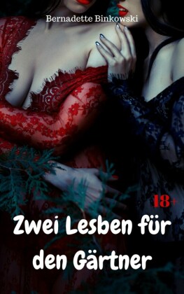 Zwei Lesben für den Gärtner