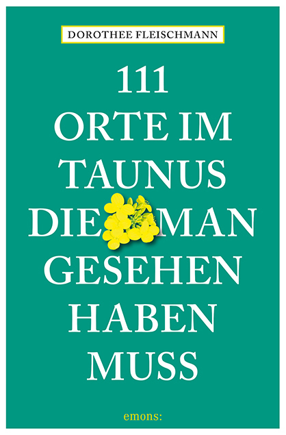 111 Orte im Taunus, die man gesehen haben muss main product photo