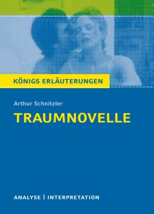 Traumnovelle. Königs Erläuterungen.