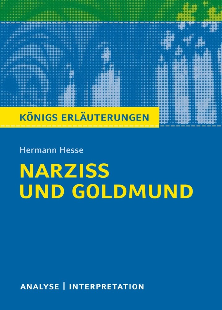 Narziß und Goldmund. Königs Erläuterungen. main product photo
