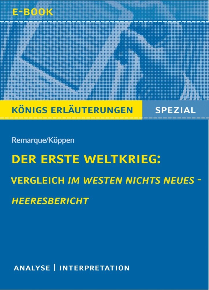 Der Erste Weltkrieg: Vergleich Im Westen nichts Neues - Heeresbericht. main product photo