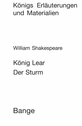 König Lear / Der Sturm (King Lear / The Tempest). Textanalyse und Interpretation.