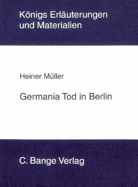 Germania Tod in Berlin von Heiner Müller. Textanalyse und Interpretation. main product photo