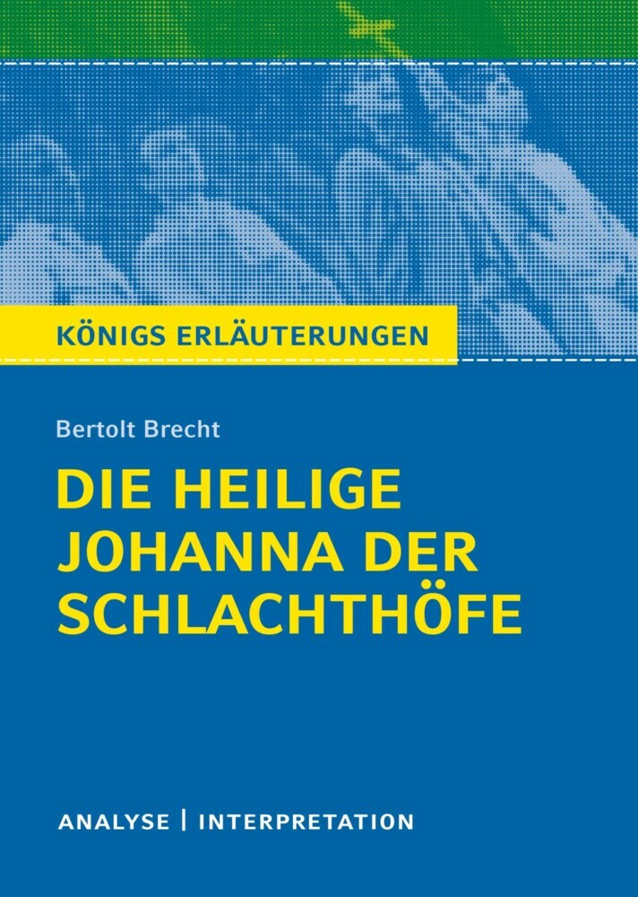 Die heilige Johanna der Schlachthöfe. Königs Erläuterungen. main product photo