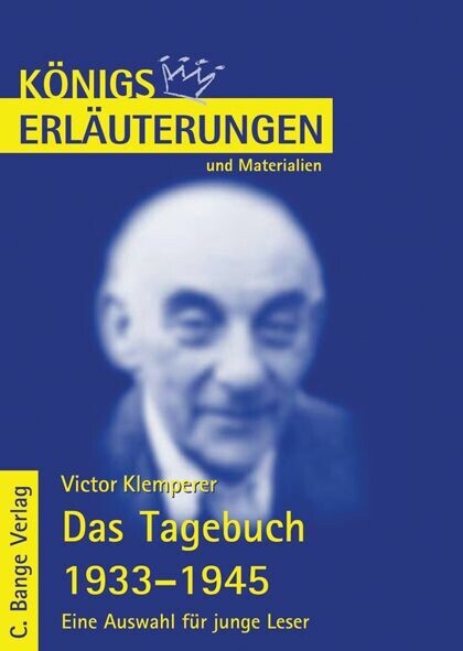 Das Tagebuch 1933-1945. Eine Auswahl für junge Leser von Viktor Klemperer. Textanalyse und Interpretation. main product photo