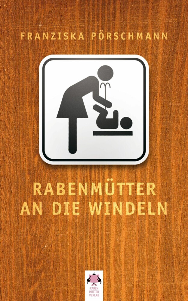 Rabenmütter an die Windeln main product photo