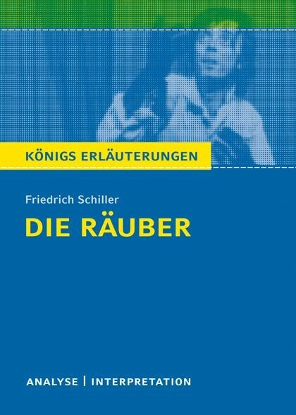 Die Räuber von Friedrich Schiller. Textanalyse und Interpretation mit ausführlicher Inhaltsangabe und Abituraufgaben mit Lösungen. main product photo