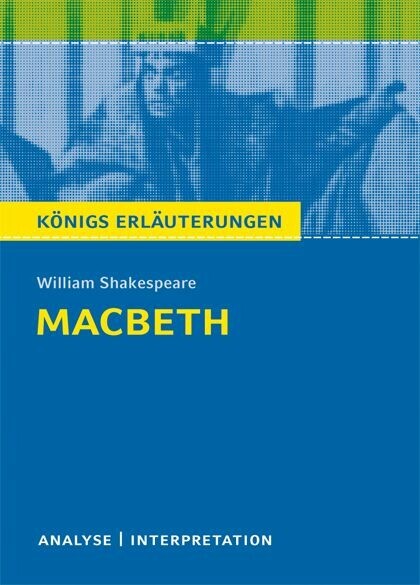 Macbeth von William Shakespeare. Textanalyse und Interpretation mit ausführlicher Inhaltsangabe und Abituraufgaben mit Lösungen. main product photo