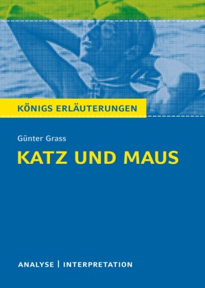 Katz und Maus. Königs Erläuterungen.