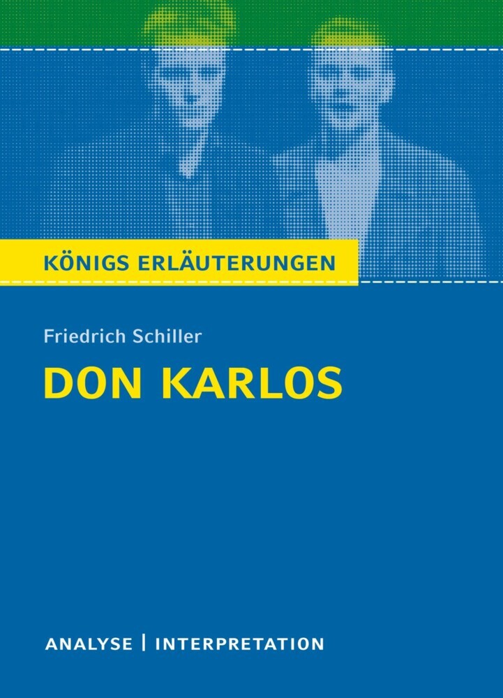 Don Karlos von Friedrich Schiller. Königs Erläuterungen. main product photo