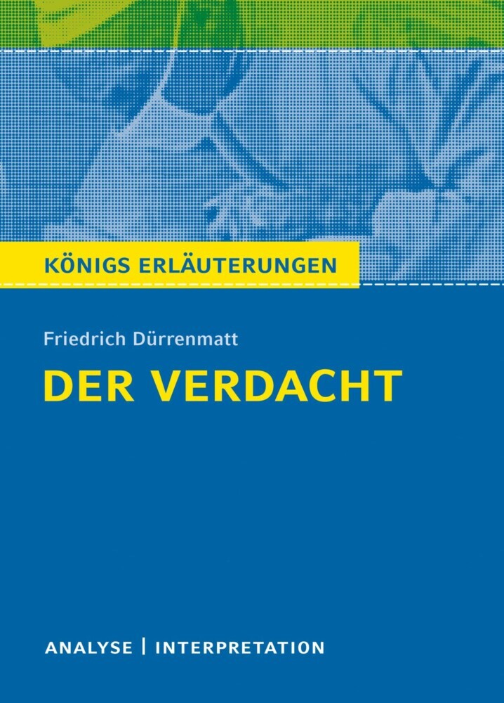 Der Verdacht von Friedrich Dürrenmatt. Königs Erläuterungen. main product photo