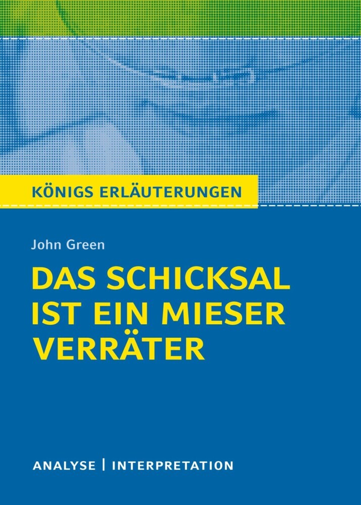 Königs Erläuterungen: Das Schicksal ist ein mieser Verräter von John Green main product photo