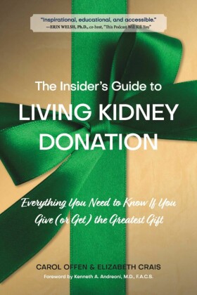 The Insider's Guide to Living Kidney Donation