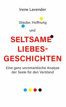 Glaube, Hoffnung & seltsame Liebesgeschichten