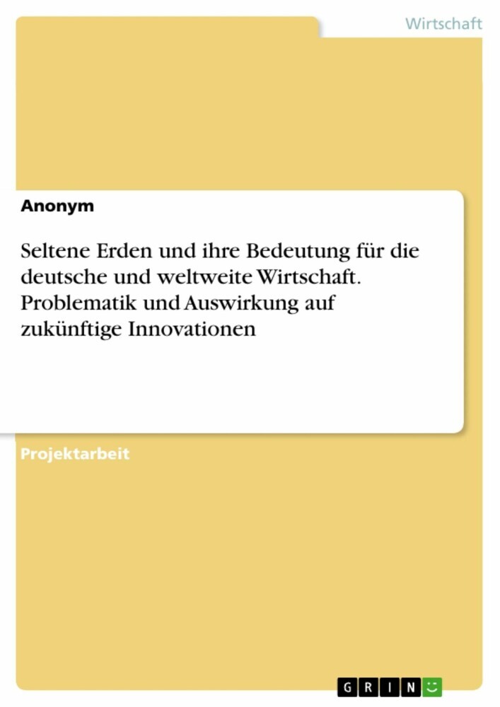 Seltene Erden und ihre Bedeutung für die deutsche und weltweite Wirtschaft. Problematik und Auswirkung auf zukünftige Innovationen main product photo