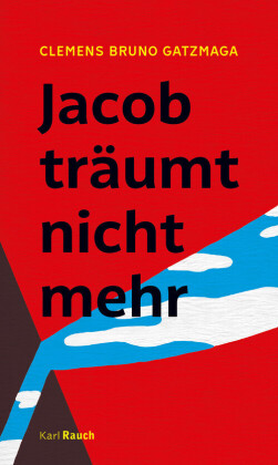 Jacob träumt nicht mehr