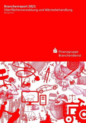 Branchenreport Oberflächenveredelung und Wärmebehandlung 2021