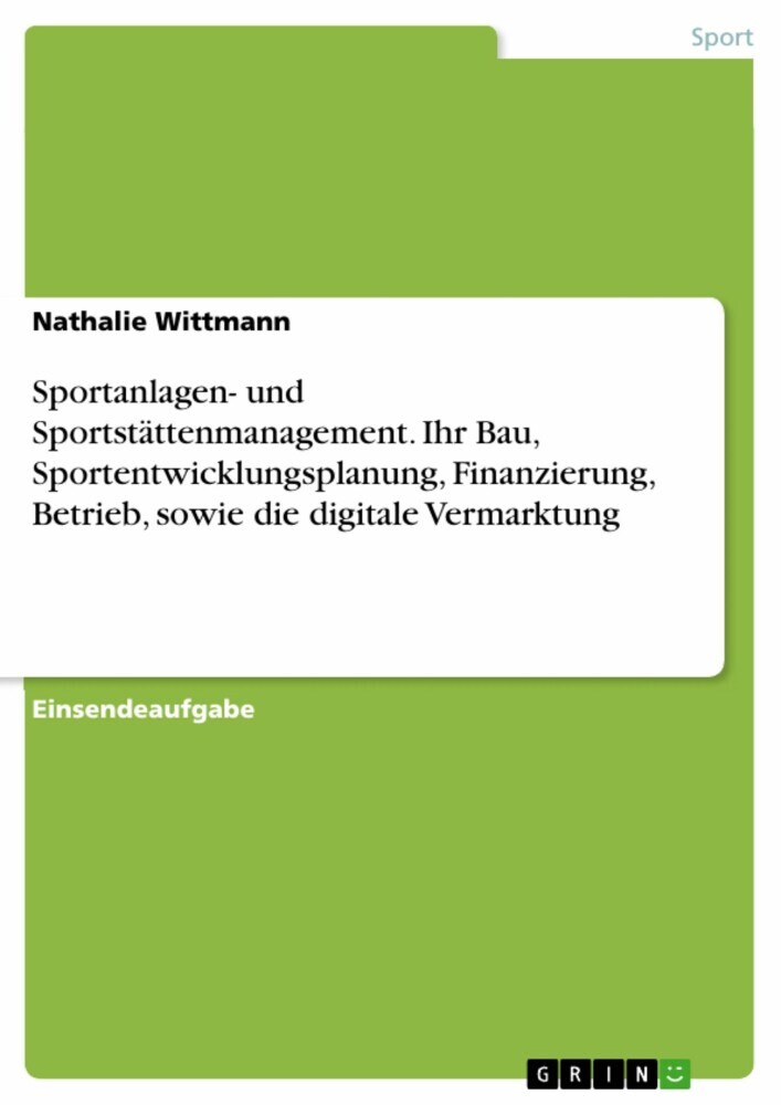 Sportanlagen- und Sportstättenmanagement. Ihr Bau, Sportentwicklungsplanung, Finanzierung, Betrieb, sowie die digitale Vermarktung main product photo