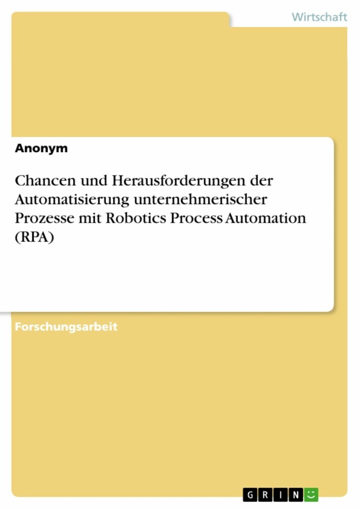 Chancen und Herausforderungen der Automatisierung unternehmerischer Prozesse mit Robotics Process Automation (RPA) main product photo