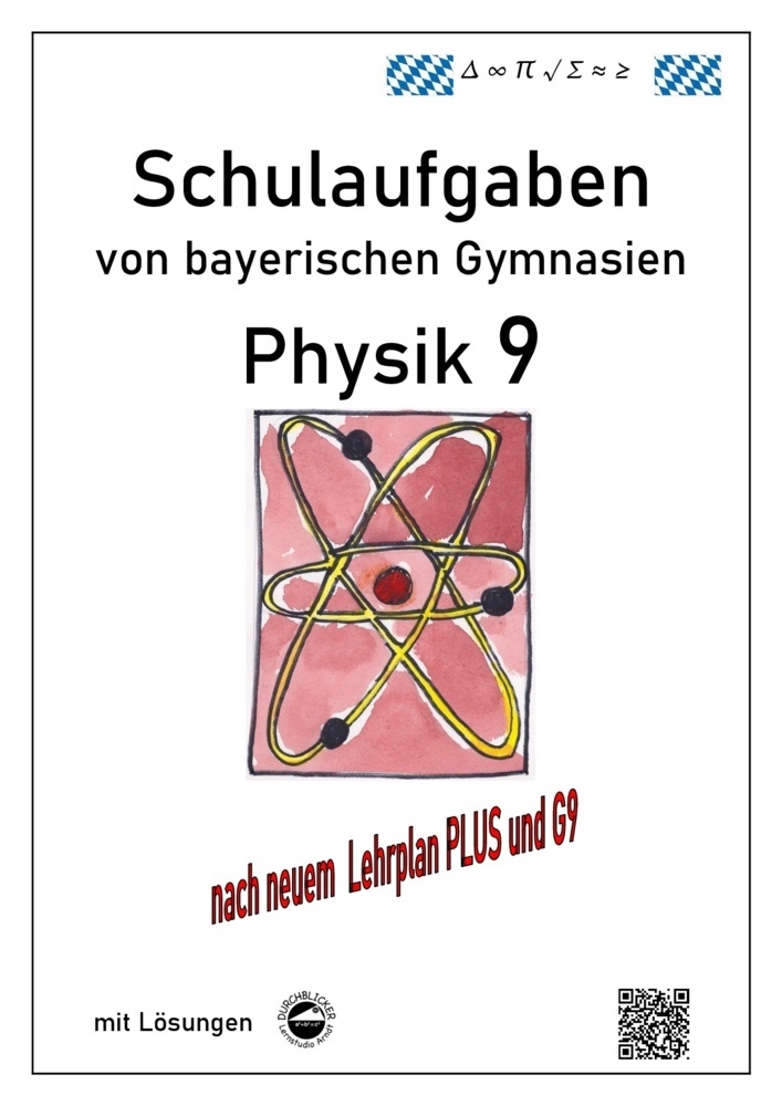 Physik 9, Schulaufgaben (G9, LehrplanPLUS) von bayerischen Gymnasien mit Lösungen, Klasse 9 main product photo