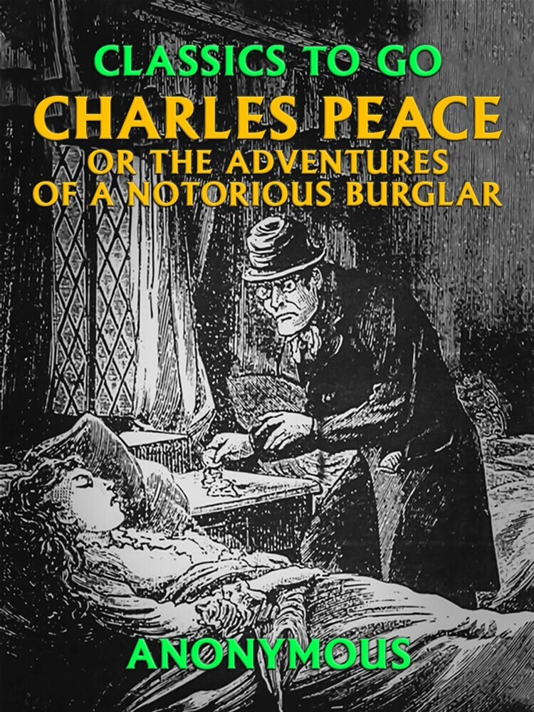 Charles Peace, or the Adventures of a Notorious Burglar main product photo