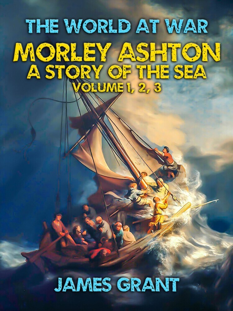 Morley Ashton, A Story of the Sea Volume 1, 2, 3 main product photo