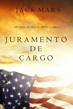 Juramento de Cargo (Un Thriller de Luke Stone - Libro 2)