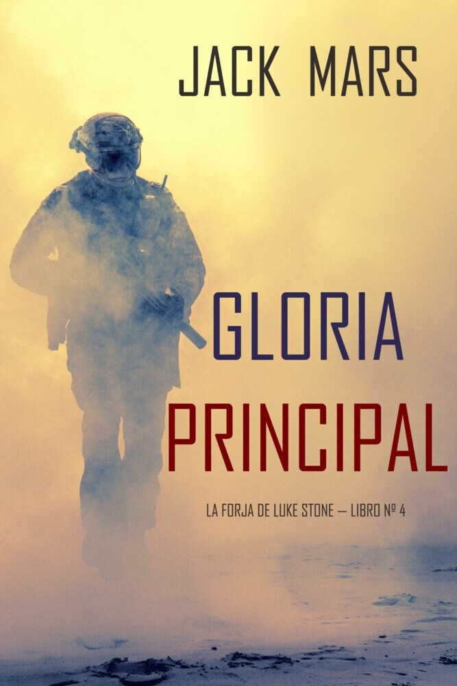Gloria Principal (La Forja de Luke Stone - Libro nº 4) main product photo